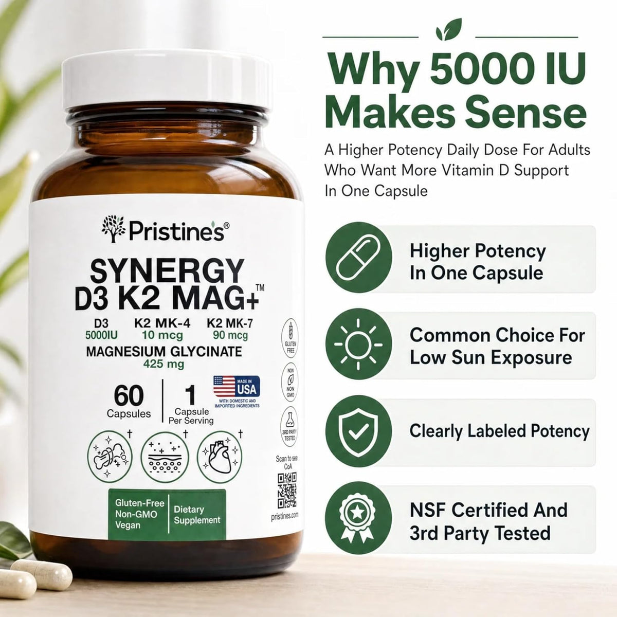 Pristine's NSF Certified Vitamin D3 K2 5000 IU with Magnesium, 60 Caps | Two forms of K2, MK-4 and MK-7, plus apigenin, L-theanine and magnesium glycinate. Non-GMO, gluten-free, NSF Certified.